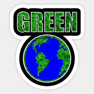 Green Earth! Keep it green Sticker